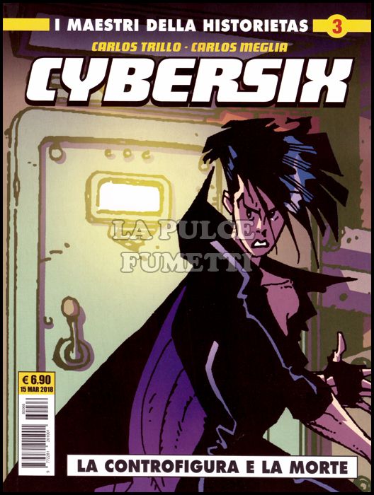 COSMO SERIE GIALLA #    66 - I MAESTRI DELLA HISTORIETAS 3 - CYBERSIX 3: LA CONTROFIGURA E LA MORTE